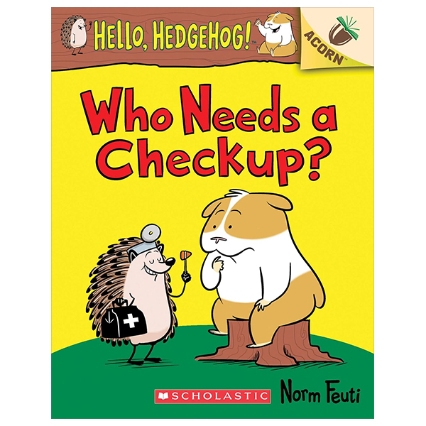 hello, hedgehog! - book 3 - who needs a checkup?