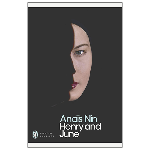 henry and june (penguin modern classics)