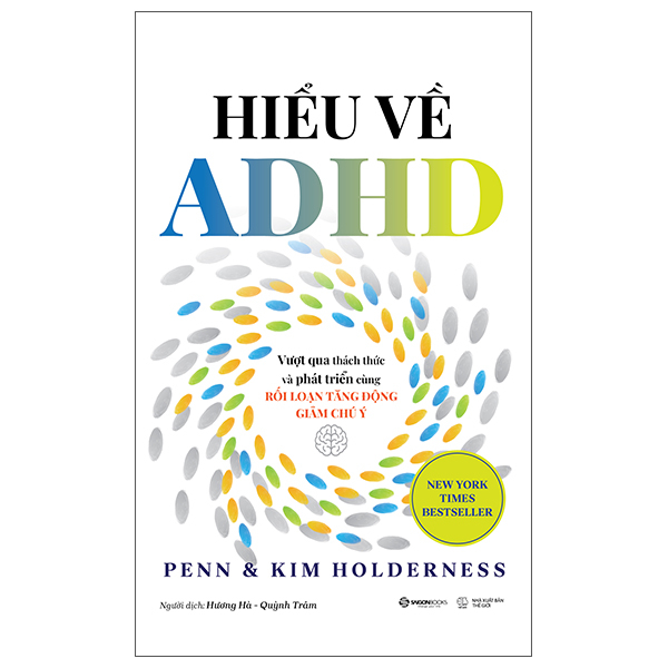 Hieu Ve ADHD - Vuot Qua Thach Thuc Va Phat Trien Cung Roi Loan Tang Dong Giam Chu Y