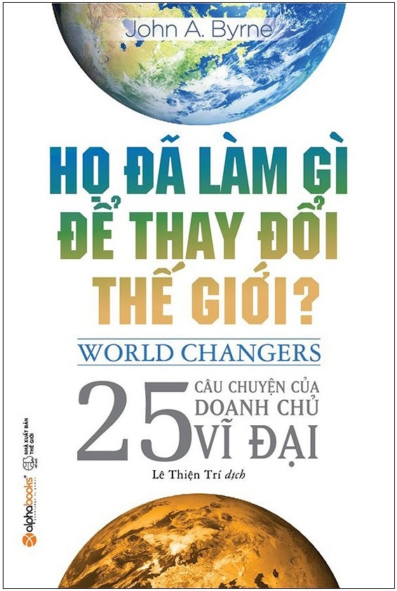 họ đã làm gì để thay đổi thế giới? (tái bản 2018)