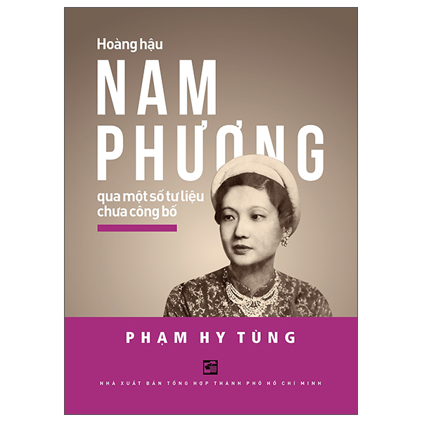 Hoàng Hậu Nam Phương - Qua Một Số Tư Liệu Chưa Công Bố (Tái Bản 2026)