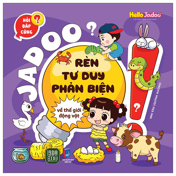 Hoi Dap Cung Jadoo - Ren Tu Duy Phan Bien - Ve The Gioi Dong Vat