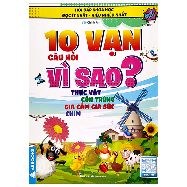 hỏi đáp khoa học - đọc ít nhất - hiểu nhiều nhất - 10 vạn câu hỏi vì sao? thực vật ,côn trùng, gia cầm gia súc, chim (tái bản)