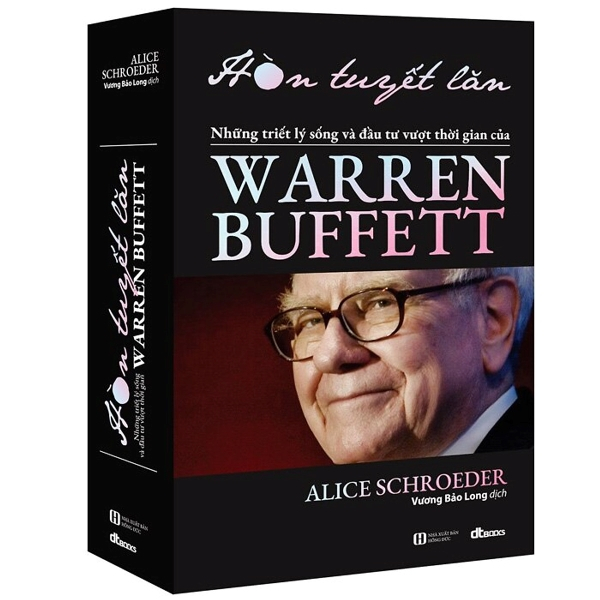 hòn tuyết lăn - những triết lý sống và đầu tư vượt thời gian của warren buffett (tái bản 2024)