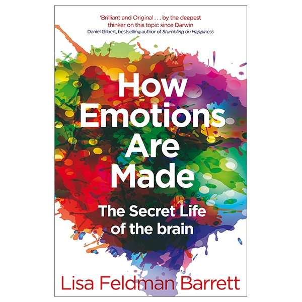 how emotions are made: the secret life of the brain