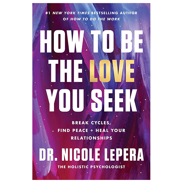 how to be the love you seek