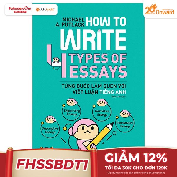 how to write 4 types of essays - từng bước làm quen với viết luận tiếng anh