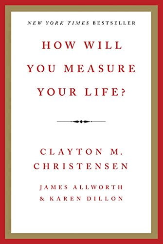 how will you measure your life?