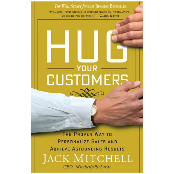 hug your customer : the proven way to personalize sales and ...