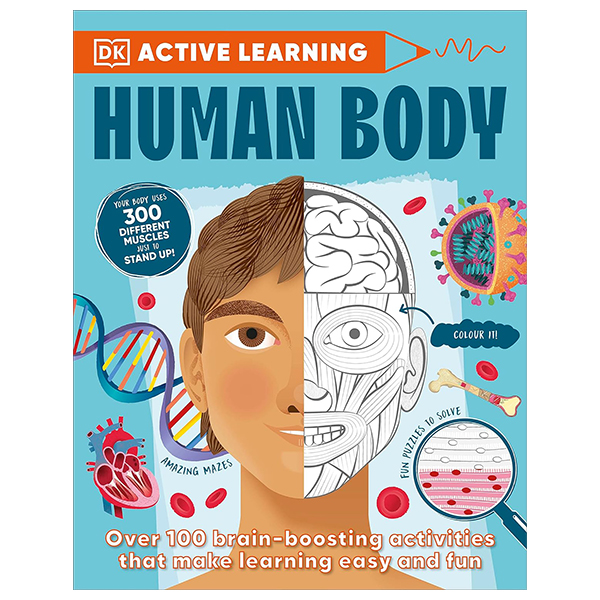 human body - over 100 brain-boosting activities that make learning easy and fun