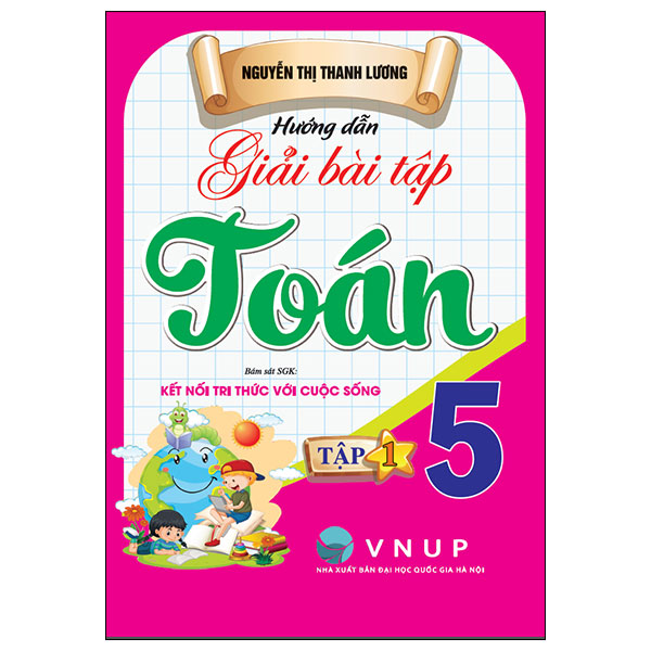 Hướng Dẫn Giải Bài Tập Toán 5 - Tập 1 (Kết Nối)