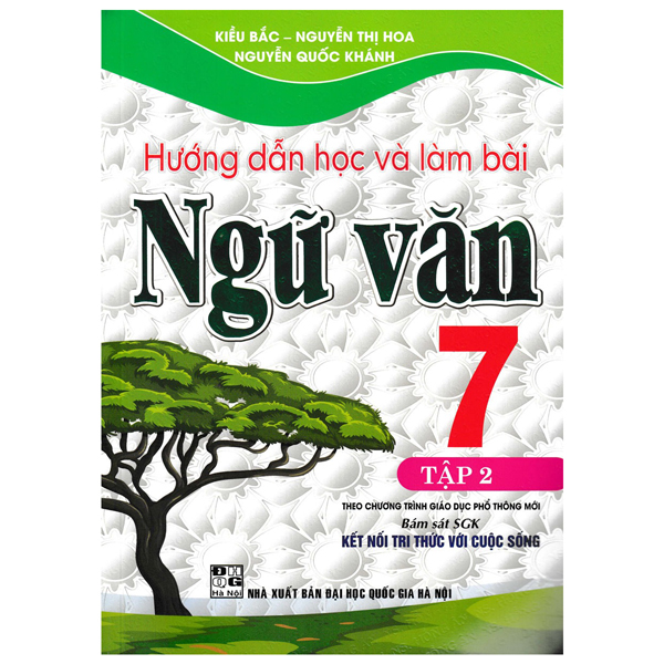 hướng dẫn học và làm bài ngữ văn 7 - tập 2 (bám sát sgk kết nối tri thức với cuộc sống) (tái bản)