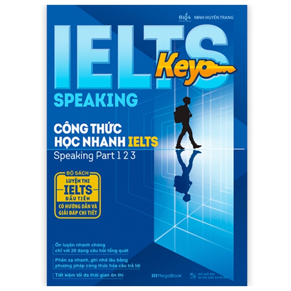 ielts key speaking - công thức học nhanh ielts - speaking part 1, 2, 3