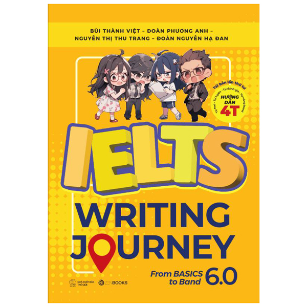 ielts writing journey - from basics to band 6.0 (tái bản 2024)