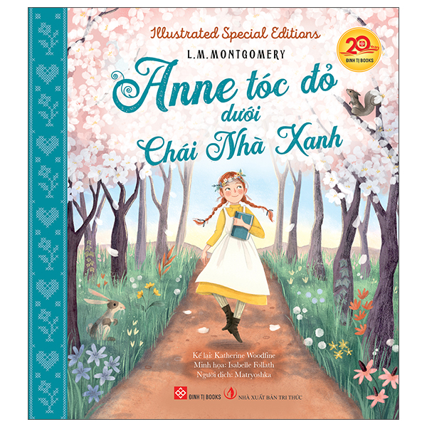 Illustrated Special Editions - Anne Tóc Đỏ Dưới Chái Nhà Xanh - Bìa Cứng