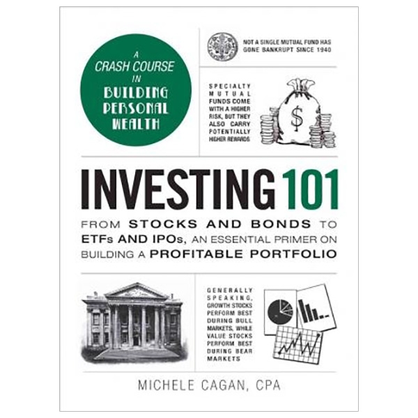 investing 101 : from stocks and bonds to etfs and ipos, an essential primer on building a profitable portfolio