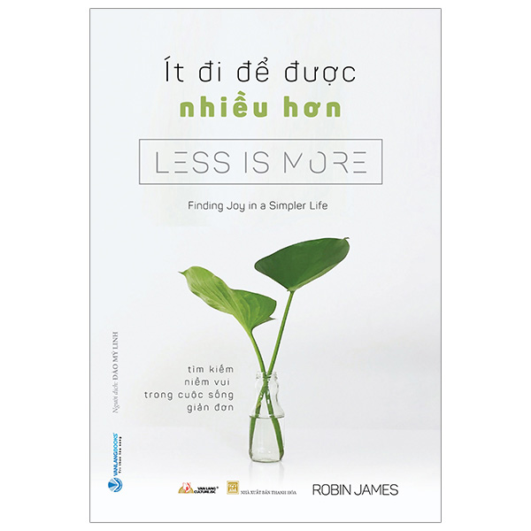 ít đi để được nhiều hơn - less is more