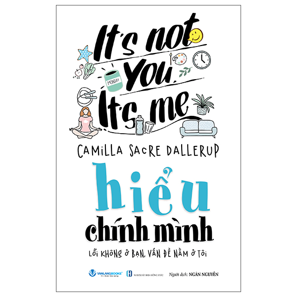 It's Not You, It's Me - Hiểu Chính Minh - Lỗi Không Ở Bạn, Vấn Đề Nằm Ở Tôi