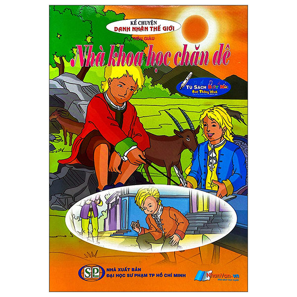Kể Chuyện Danh Nhân Thế Giới - Nhà Khoa Học Chăn Dê