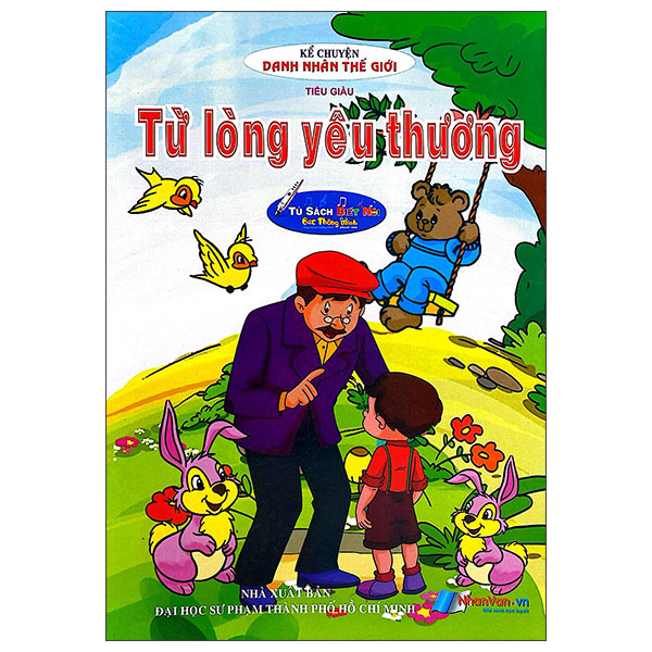 Kể Chuyện Danh Nhân Thế Giới - Từ Lòng Yêu Thương