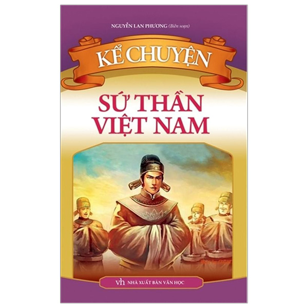 kể chuyện sứ thần việt nam (tái bản 2024)