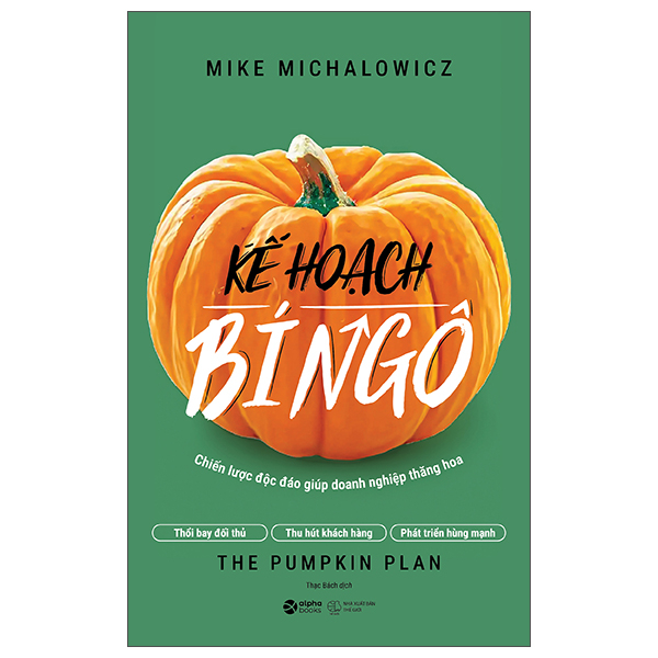 Ke Hoach Bi Ngo - The Pumpkin Plan - Chien Luoc Doc Dao Giup Doanh Nghiep Thang Hoa (Tai Ban 2025)