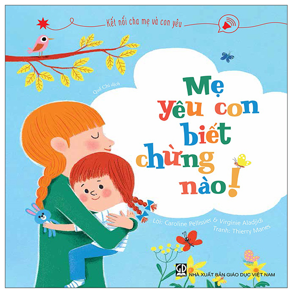 kết nối cha mẹ và con yêu - mẹ yêu con biết chừng nào