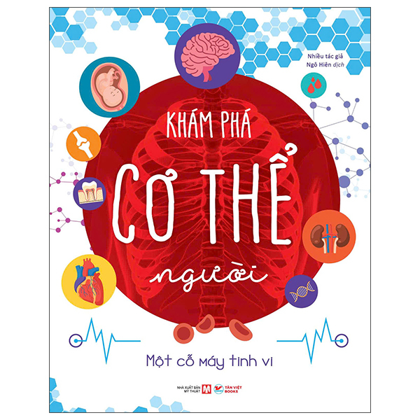 Khám Phá Cơ Thể Người - Một Cỗ Máy Tinh Vi