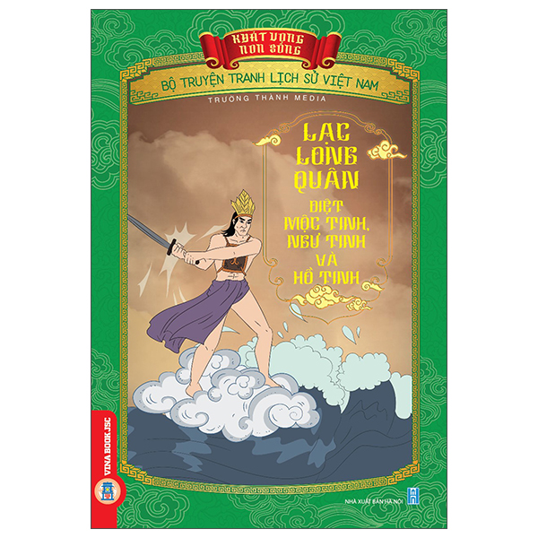 Khát Vọng Non Sông - Bộ Truyện Tranh Lịch Sử Việt Nam - Lạc Long Quân Diệt Mộc Tinh, Ngư Tinh Và Hồ Tinh