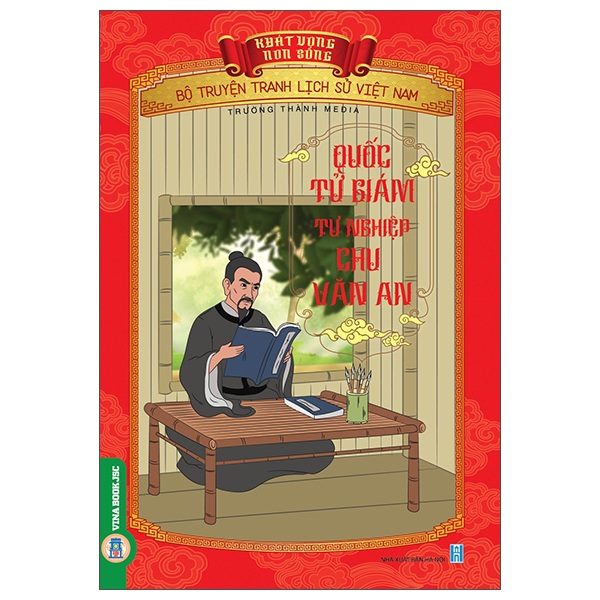 Khát Vọng Non Sông - Bộ Truyện Tranh Lịch Sử Việt Nam - Quốc Tử Giám Tư Nghiệp Chu Văn An