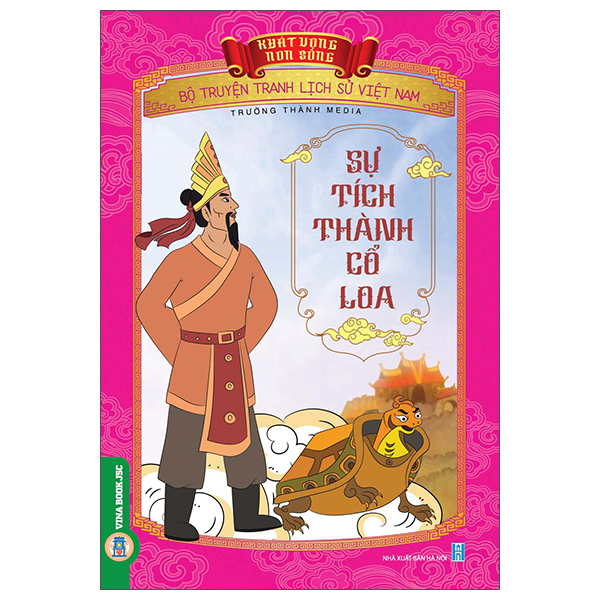 Khát Vọng Non Sông - Bộ Truyện Tranh Lịch Sử Việt Nam - Sự Tích Thành Cổ Loa