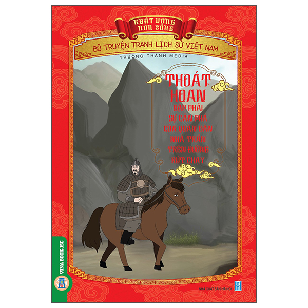 Khát Vọng Non Sông - Bộ Truyện Tranh Lịch Sử Việt Nam - Thoát Hoan Gặp Phải Sự Cản Phá Của Quân Dân Nhà Trần Trên Đường