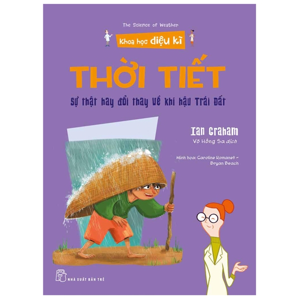 khoa học diệu kì: thời tiết - sự thật hay đổi thay về khí hậu trái đất