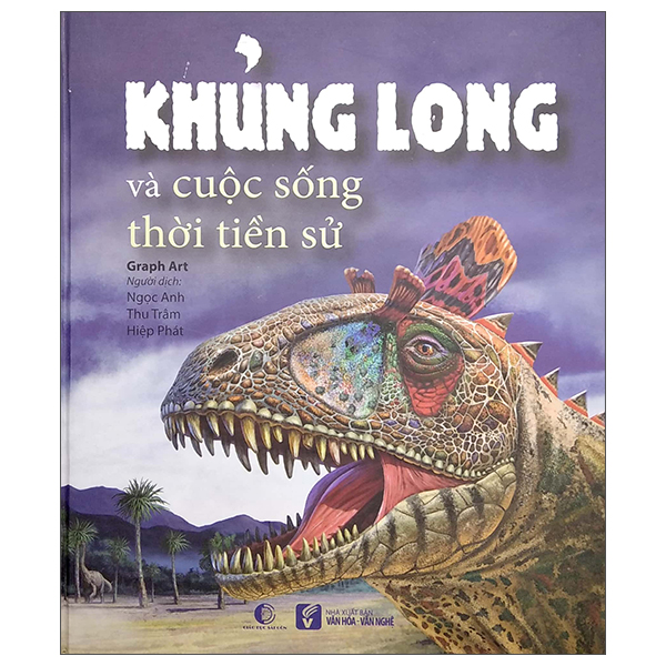 khủng long và cuộc sống thời tiền sử (bìa cứng)