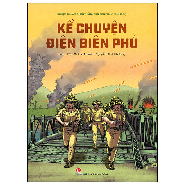 kỉ niệm 70 năm chiến thắng điện biên phủ - kể chuyện điện biên phủ