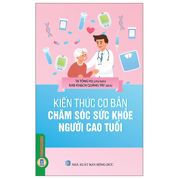 Kiến Thức Cơ Bản Chăm Sóc Sức Khỏe Người Cao Tuổi