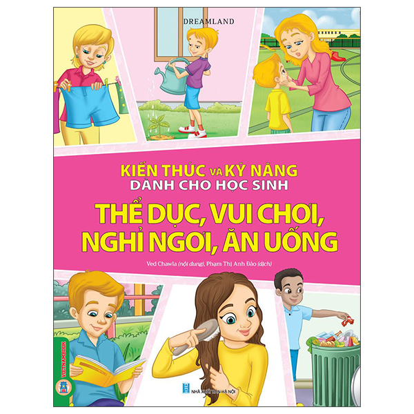 Kiến Thức Và Kỹ Năng Dành Cho Học Sinh - Thể Dục, Vui Chơi, Nghỉ Ngơi, Ăn Uống