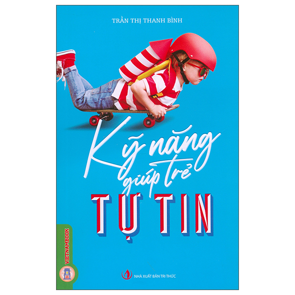 Kỹ Năng Giúp Trẻ Tự Tin