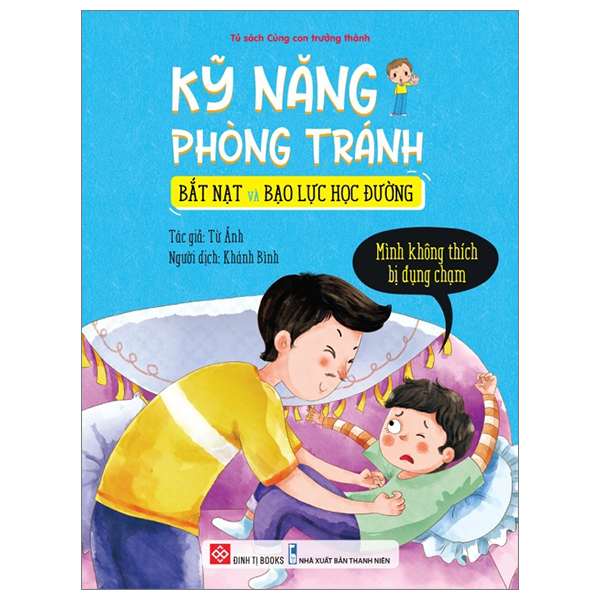 kỹ năng phòng tránh bắt nạt và bạo lực học đường - mình không thích bị đụng chạm