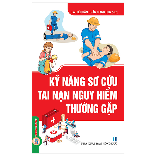 Kỹ Năng Sơ Cứu Tai Nạn Nguy Hiểm Thường Gặp