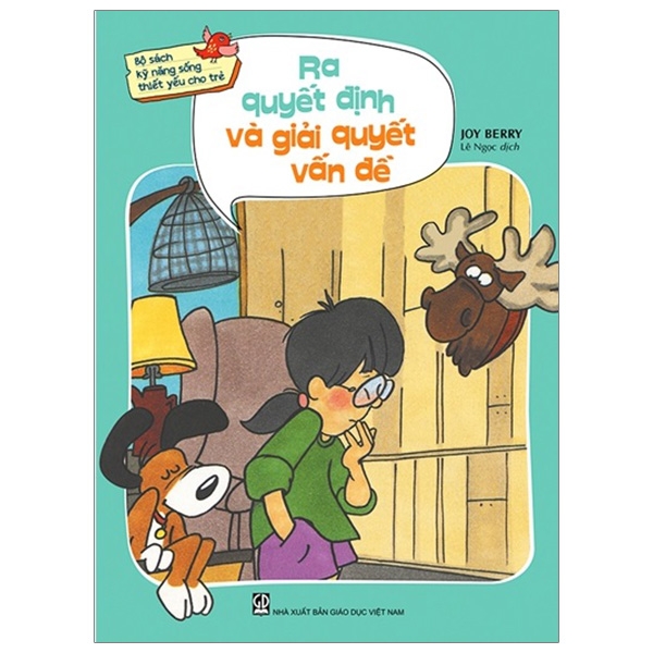 kỹ năng sống thiết yếu cho trẻ - ra quyết định và giải quyết vấn đề