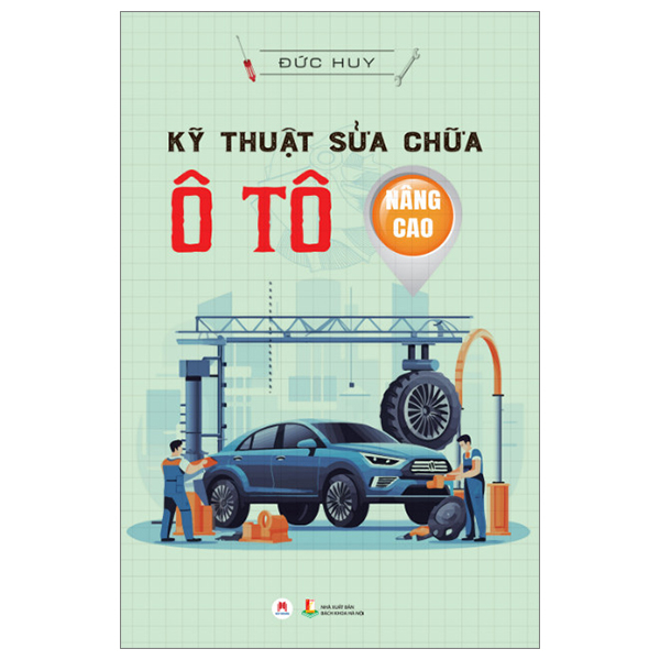 kỹ thuật sửa chữa ô tô nâng cao (tái bản 2024)