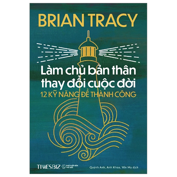 làm chủ bản thân thay đổi cuộc đời - 12 kỹ năng để thành công