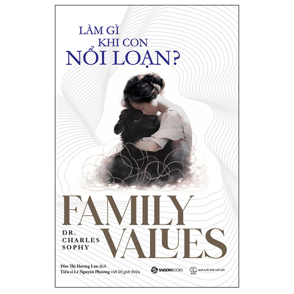 làm gì khi con nổi loạn? - family values