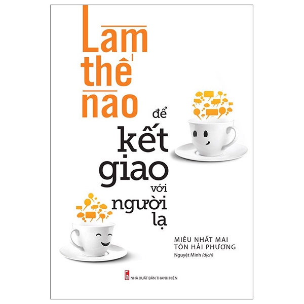 làm thế nào để kết giao với người lạ (tái bản 2023)