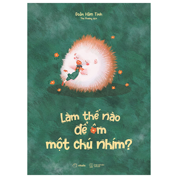 làm thế nào để ôm một chú nhím?