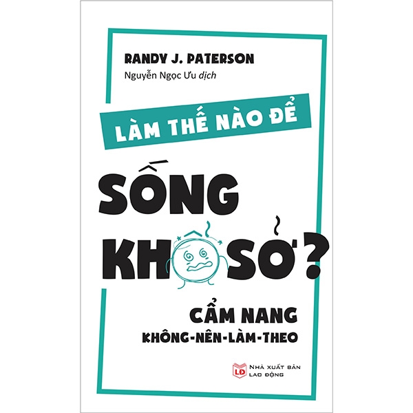 làm thế nào để sống khổ sở?