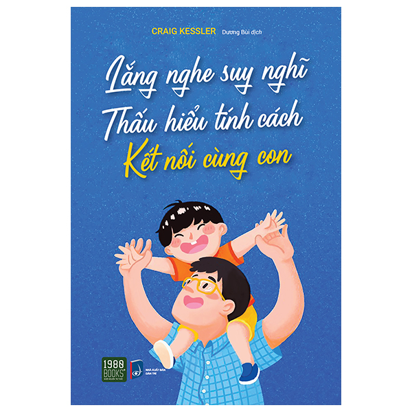 lắng nghe suy nghĩ - thấu hiểu tính cách - kết nối cùng con