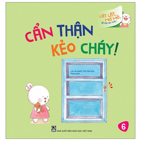 lật lật, mở mở, bé học an toàn - cẩn thận kẻo cháy