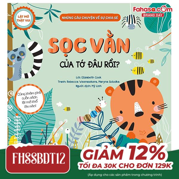 lật mở thật vui - những câu chuyện về sự chia sẻ - sọc vằn của tớ đâu rồi? - bìa cứng